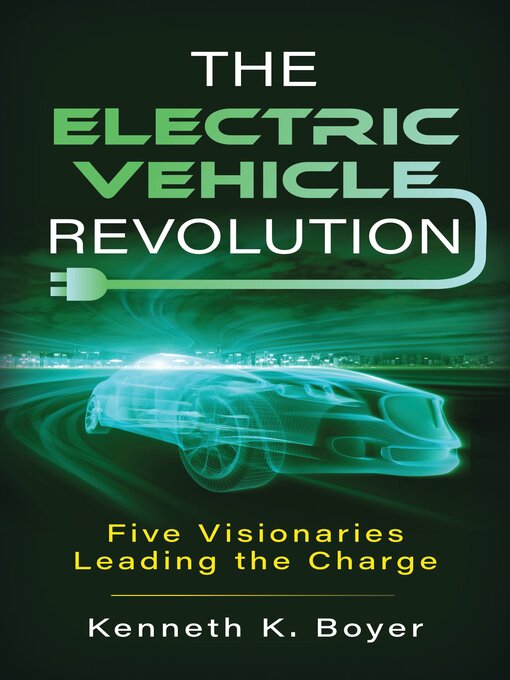 Title details for The Electric Vehicle Revolution by Kenneth K. Boyer - Available
